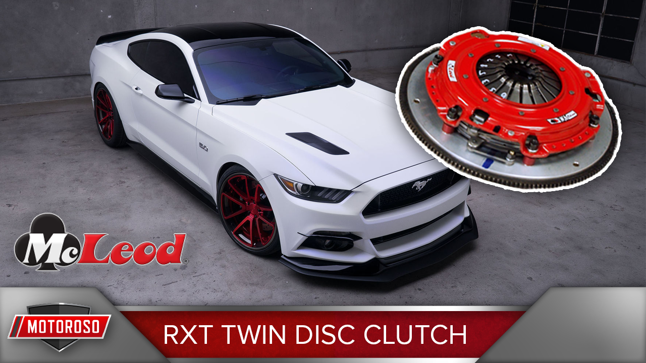 McLeod RXT Twin Disc Clutch for the S550 Mustang